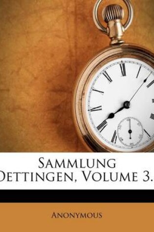 Cover of Sammlung Oettingen, Volume 3...