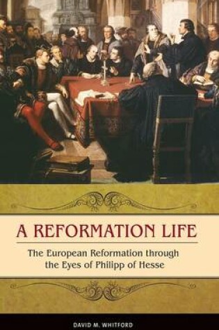 Cover of A Reformation Life