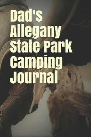 Cover of Dad's Allegany State Park Camping Journal