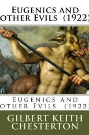 Cover of Eugenics and Other Evils (Annotated)