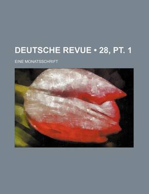 Book cover for Deutsche Revue (28, PT. 1); Eine Monatsschrift