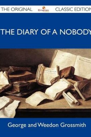 Cover of The Diary of a Nobody - The Original Classic Edition