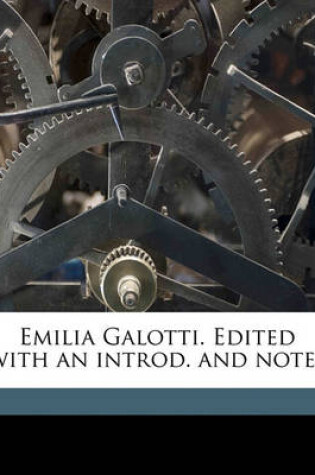Cover of Emilia Galotti. Edited with an Introd. and Notes