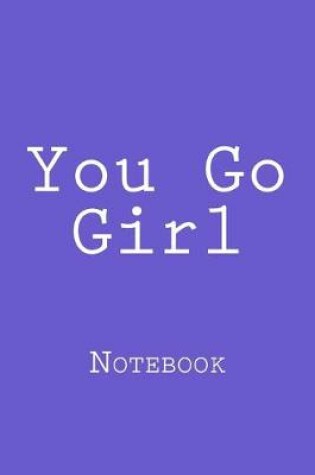 Cover of You Go Girl