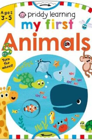 Cover of Priddy Learning: My First Animals