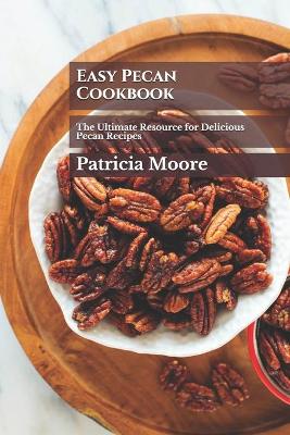Book cover for Easy Pecan Cookbook