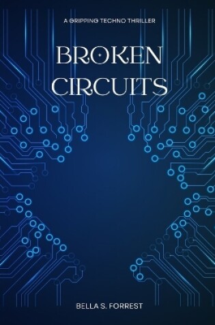 Cover of Broken Circuits