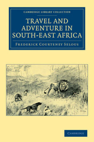 Cover of Travel and Adventure in South-East Africa