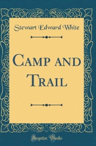 Cover of Camp and Trail (Classic Reprint)