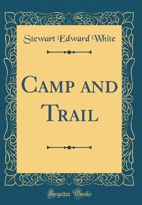 Book cover for Camp and Trail (Classic Reprint)