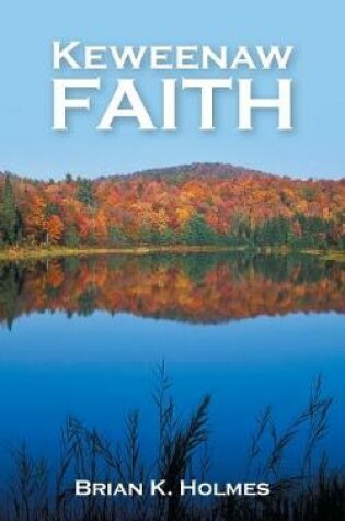 Cover of Keweenaw Faith