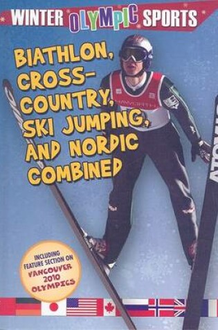 Cover of Biathlon, Cross Country, Ski Jumping, and Nordic Combined