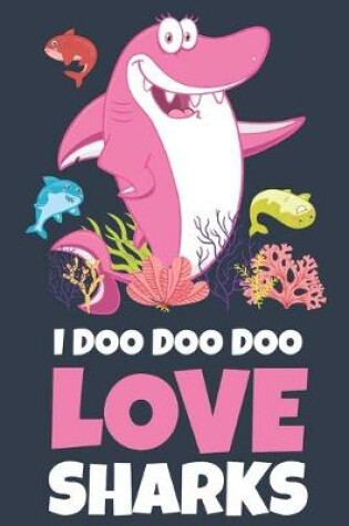 Cover of I Doo Doo Doo Love Sharks