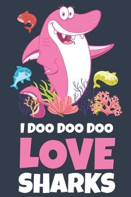 Book cover for I Doo Doo Doo Love Sharks