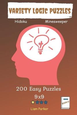 Book cover for Variety Logic Puzzles - Hidoku, Minesweeper 200 Easy Puzzles 9x9 Book 21