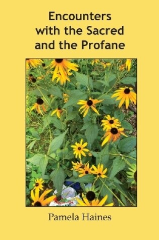 Cover of Encounters with the Sacred and the Profane