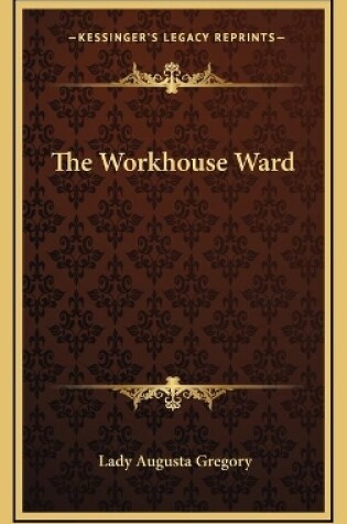 Cover of The Workhouse Ward