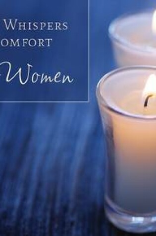 Cover of Little Whispers of Comfort for Busy Women