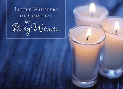 Book cover for Little Whispers of Comfort for Busy Women