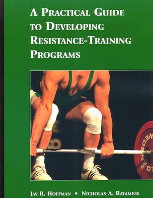 Book cover for A Practical Guide to Developing Resistance-Training Programs