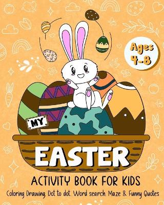 Book cover for My Easter Activity Book for Kids Age 4-8