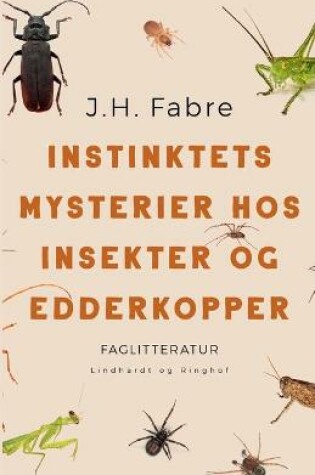 Cover of Instinktets mysterier hos insekter og edderkopper