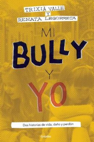 Cover of Mi Bully Y Yo