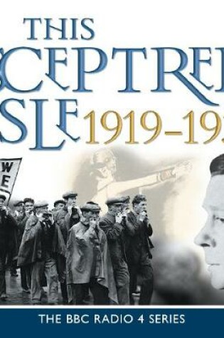 Cover of This Sceptred Isle  The Twentieth Century 1919-1939