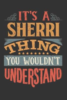 Book cover for Its A Sherri Thing You Wouldnt Understand