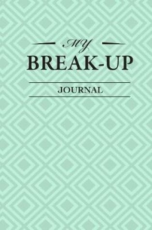 Cover of My Break-Up Journal