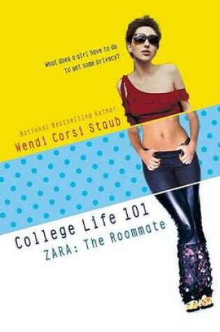 Cover of College Life 101: Zara: The Roommate