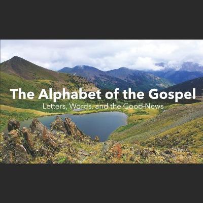 Book cover for The Alphabet of the Gospel