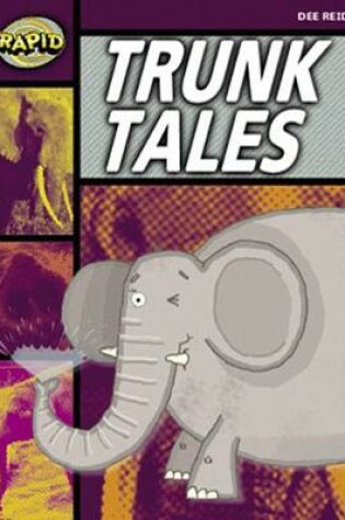 Cover of Rapid Stage 1 Set A Reader Pack: Trunk Tales (Series 1)