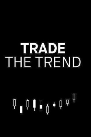Cover of Trade The Trend