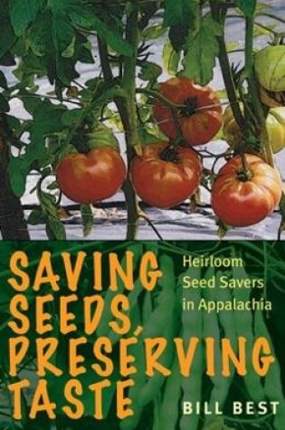 Cover of Saving Seeds, Preserving Taste