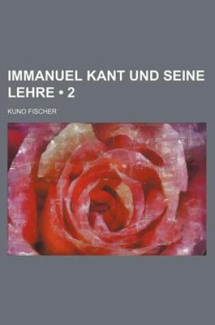 Cover of Immanuel Kant Und Seine Lehre (2)