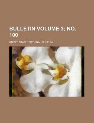 Book cover for Bulletin Volume 3; No. 100