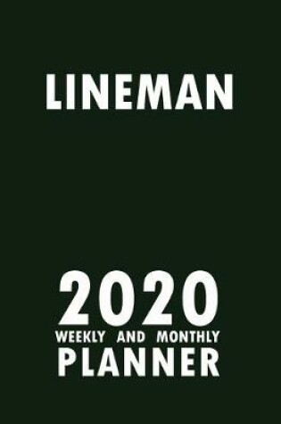 Cover of Lineman 2020 Weekly and Monthly Planner