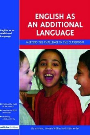 Cover of English as an Additional Language: Meeting the Challenge in the Classroom