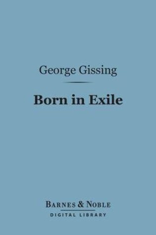 Cover of Born in Exile (Barnes & Noble Digital Library)