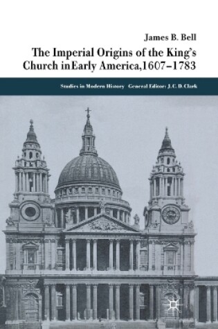 Cover of The Imperial Origins of the King's Church in Early America 1607-1783