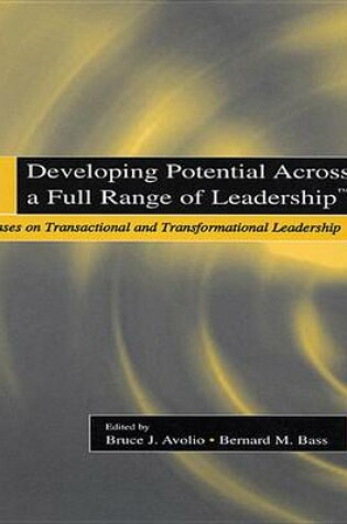 Cover of Developing Potential Across a Full Range of Leadership TM