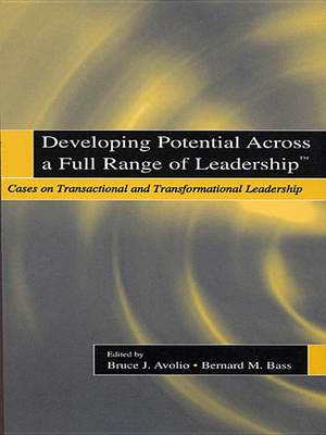 Book cover for Developing Potential Across a Full Range of Leadership TM