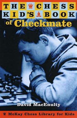 Book cover for The Chess Kid's Book Of Checkmate