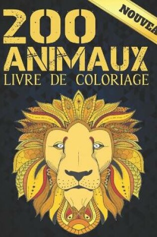 Cover of 200 Animaux Livre Coloriage Nouveau