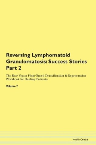 Cover of Reversing Lymphomatoid Granulomatosis