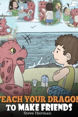 Cover of Teach Your Dragon to Make Friends