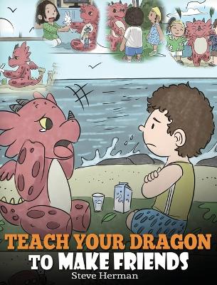 Book cover for Teach Your Dragon to Make Friends