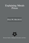 Book cover for Explaining Metals Prices