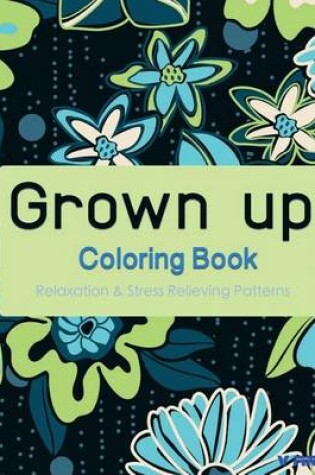 Cover of Grown Up Coloring Book 7